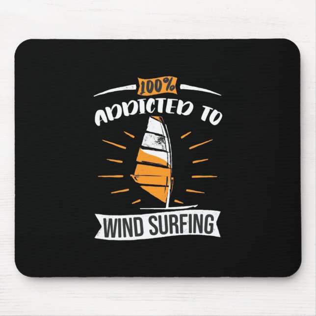 Addicted To Wind Surfing Mouse Pad (Front)
