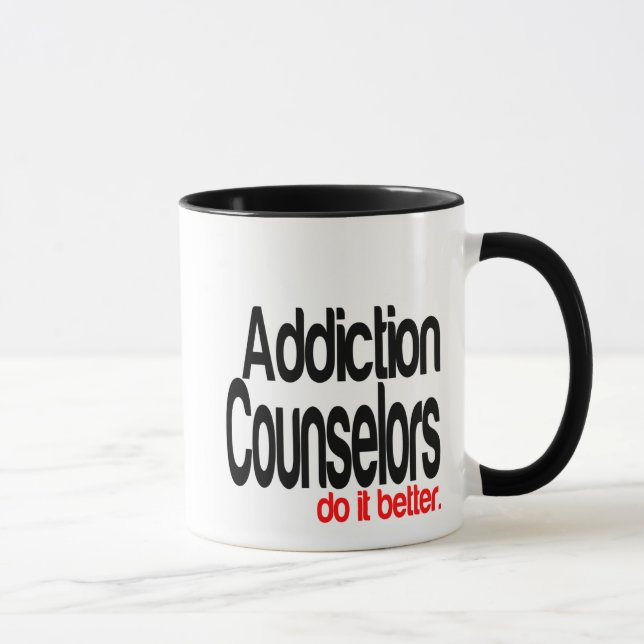 Addiction Counselors Do It Better Joke Mug (Right)