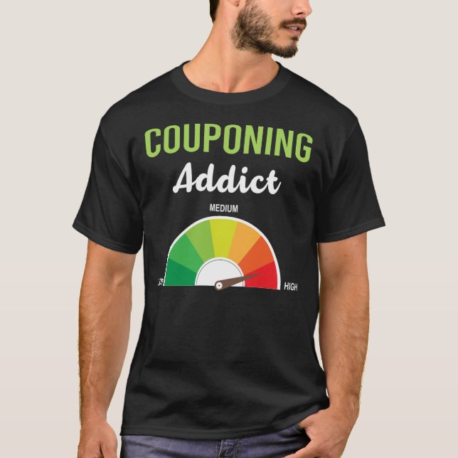 Addiction Couponing Coupon Coupons Couponer T-Shirt (Front)