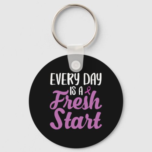 Addiction Every Day Is A Fresh Start  Keychain