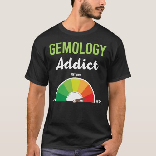Addiction Gemology Gemologist T_Shirt