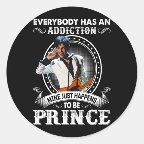 Addiction Gift Mine Just Happens to Be Prince Classic Round Sticker
