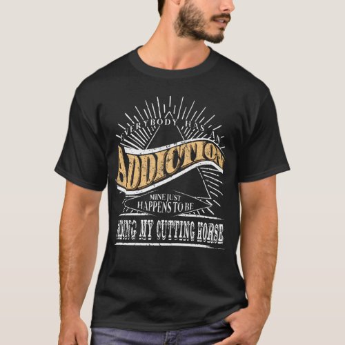 Addiction Is Cutting Horse Shirt Gift Horse Lover