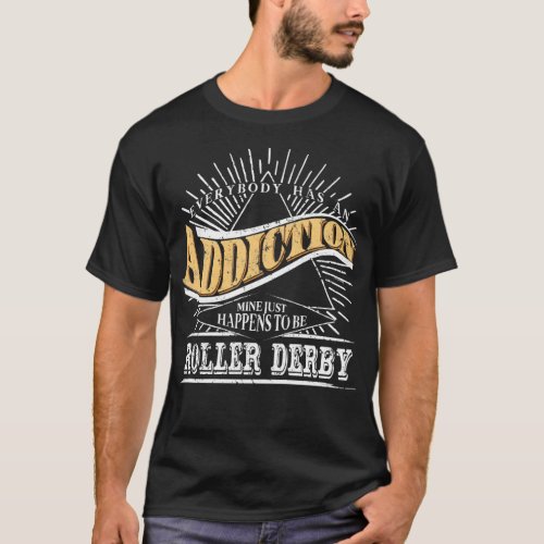 Addiction Is Roller Derby Shirt Gift Skaing Shirt