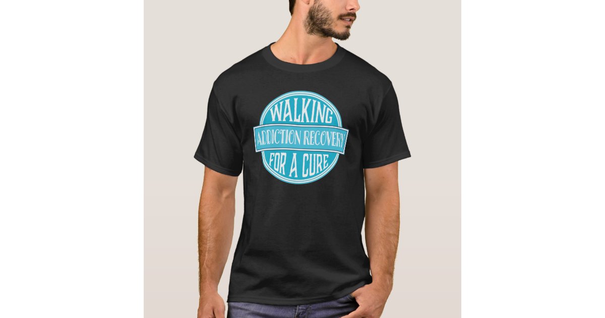 Addiction recovery T-Shirts, Unique Designs