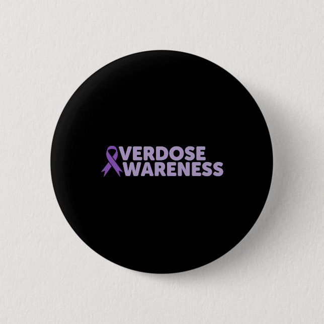 Addiction Recovery Overdose Awareness  Button (Front)