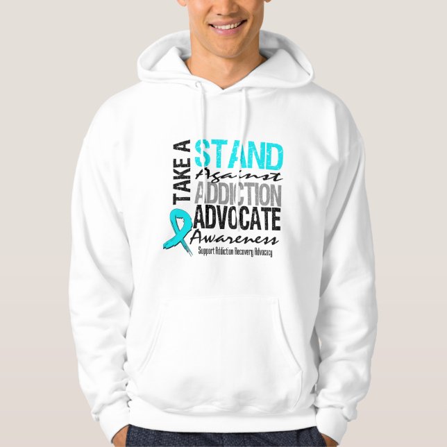 Addiction Recovery Take A Stand Against Addiction Hoodie (Front)