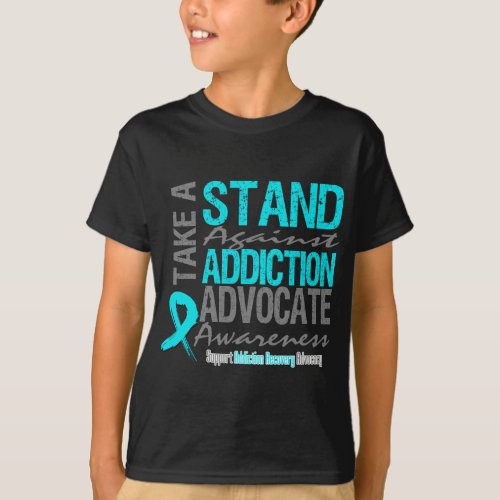 Addiction Recovery Take A Stand Against Addiction T_Shirt