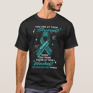 Addiction Recovery Warrior You Are At Your Stronge T-Shirt