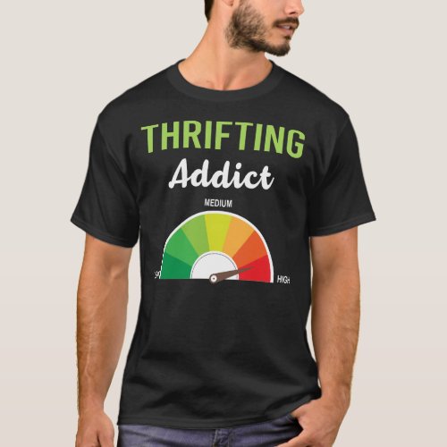 Addiction Thrifting Thrift T_Shirt
