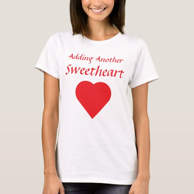 Adding Another Sweetheart Valentine's Day T-Shirt (Front)