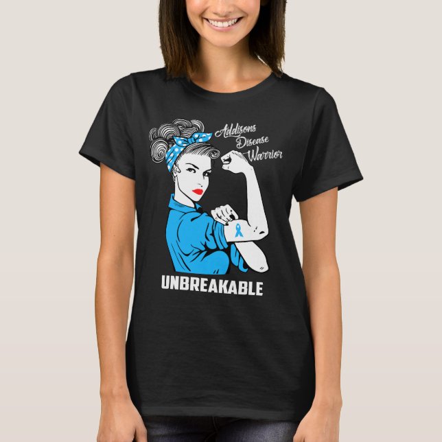 Addisons Disease Warrior Unbreakable T-Shirt (Front)