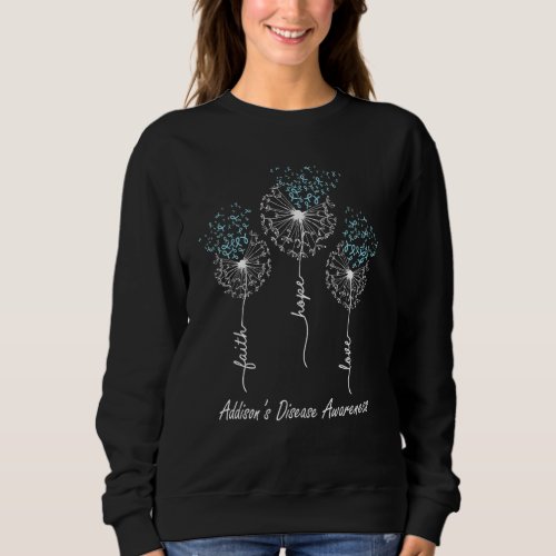 Addisonu2019s Disease Awareness Faith Hope Love Da Sweatshirt