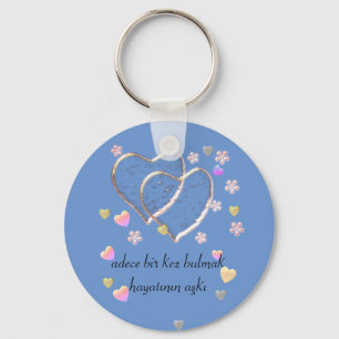 adece bir kez bulmak hayatının aşkı ,personalized keychain