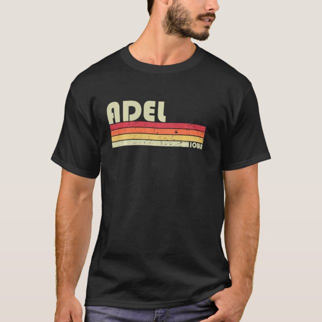 Adel Ia Iowa Funny City Home Roots  Retro 70s 80s T-Shirt (Front)