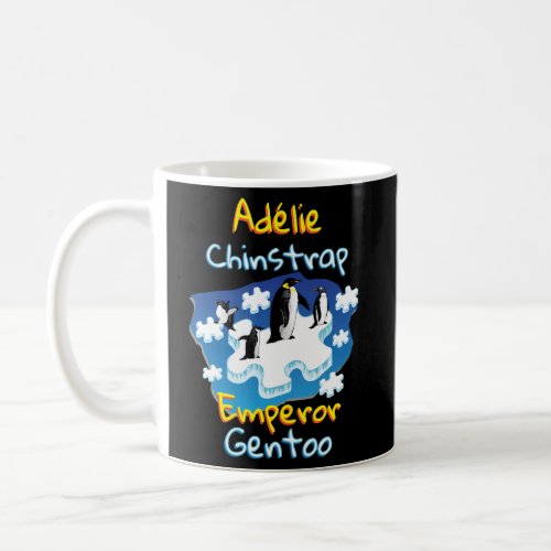 Adelie Chinstrap Emperor Gentoo Penguins Autism Coffee Mug