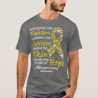 Adenosarcoma Awareness Supporting The Fighters But T-Shirt