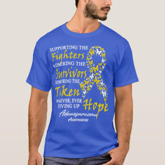 Adenosarcoma Awareness Supporting The Fighters But T-Shirt
