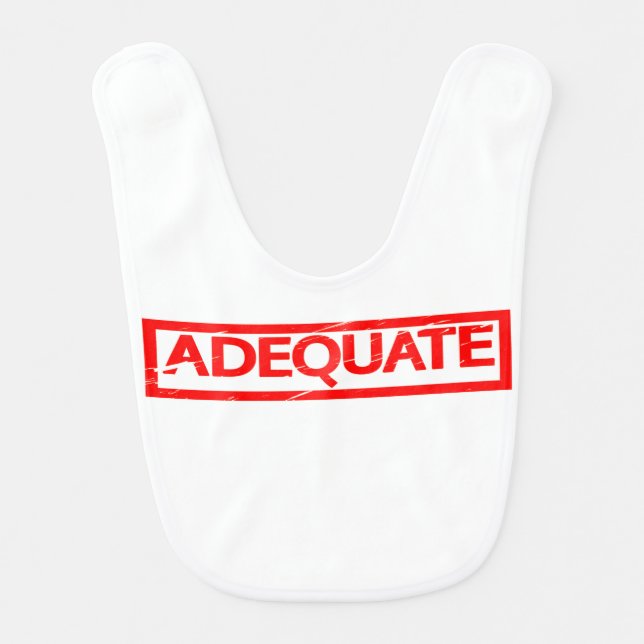 Adequate Stamp Baby Bib (Front)