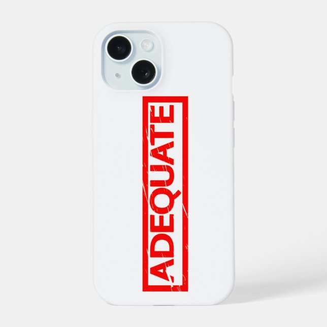 Adequate Stamp Iphone Case (Back)