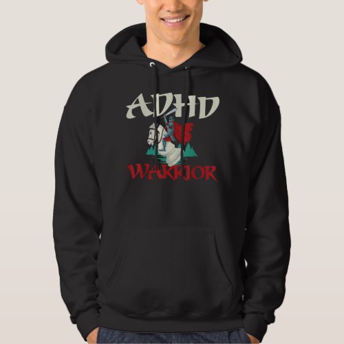 ADHD ADHD Warrior  Hoodie