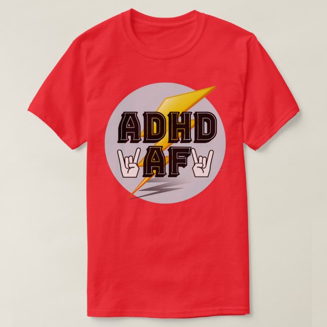 ADHD AF Neurodivergent Joke T-Shirt (Design Front)