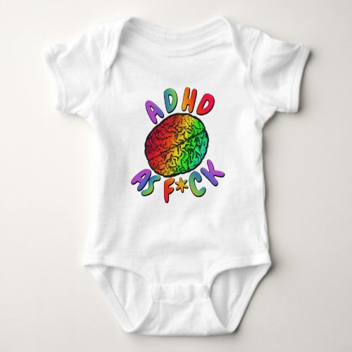 ADHD as Fck Rainbow Brain Baby Bodysuit
