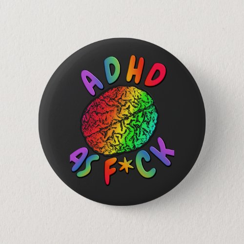 ADHD as Fck Rainbow Brain Button