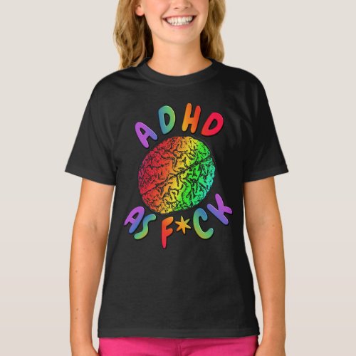 ADHD as Fck Rainbow Brain T_Shirt