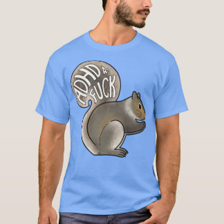 ADHD as Squirrel T-Shirt