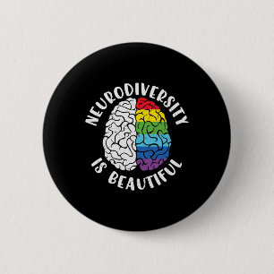 Adhd Autism Awareness Neurodiversity Is Beautiful Button