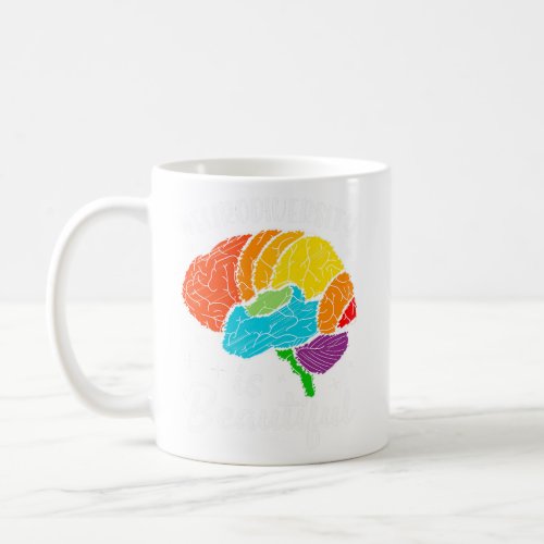 ADHD Autism Awareness Neurodiversity is Beautiful  Coffee Mug