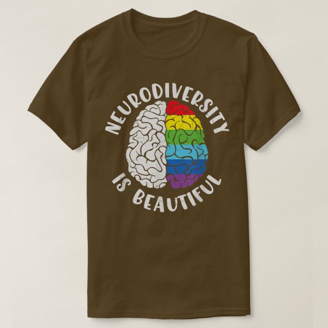 ADHD Autism Awareness Neurodiversity Is Beautiful  T-Shirt (Design Front)