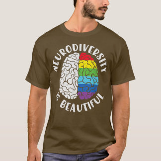 ADHD Autism Awareness Neurodiversity Is Beautiful  T-Shirt