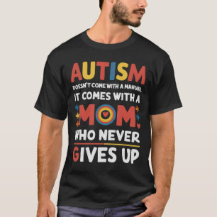 ADHD Awareness Autism Dyslexia Doesn't Come With A T-Shirt