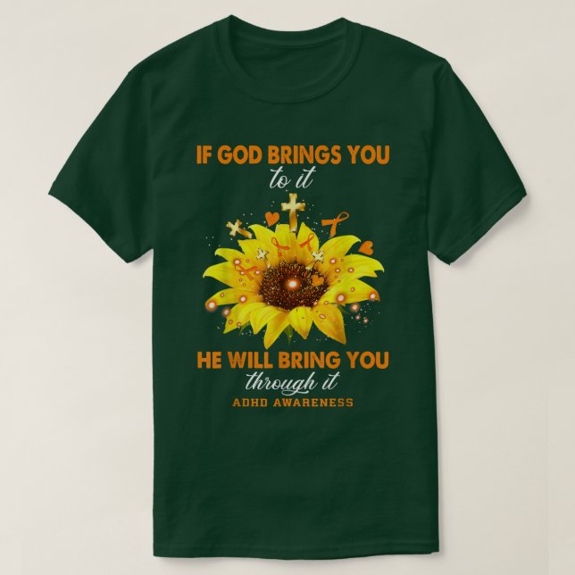 ADHD Awareness If God Brings You To It Warrior  T-Shirt (Design Front)