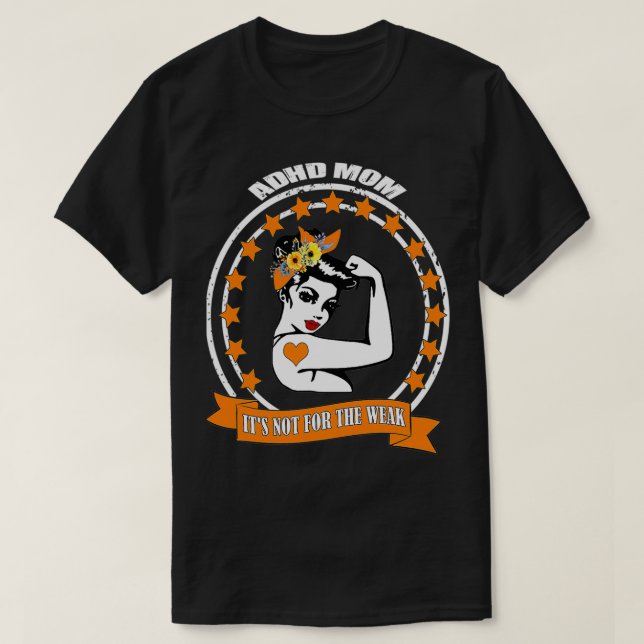 Adhd Awareness Mom Warrior T-Shirt (Design Front)