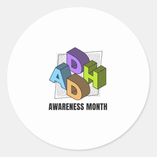 ADHD awareness month Classic Round Sticker