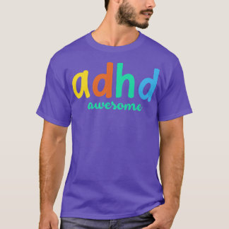 ADHD Awesome Funny Inspirational Motivational Men T-Shirt