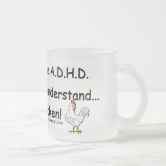 ADHD Chicken Humor Frosted Glass Coffee Mug