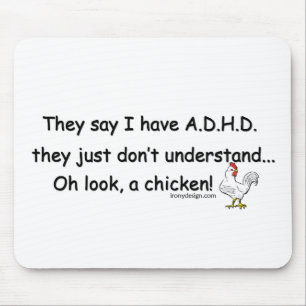 ADHD Chicken Humor Mouse Pad