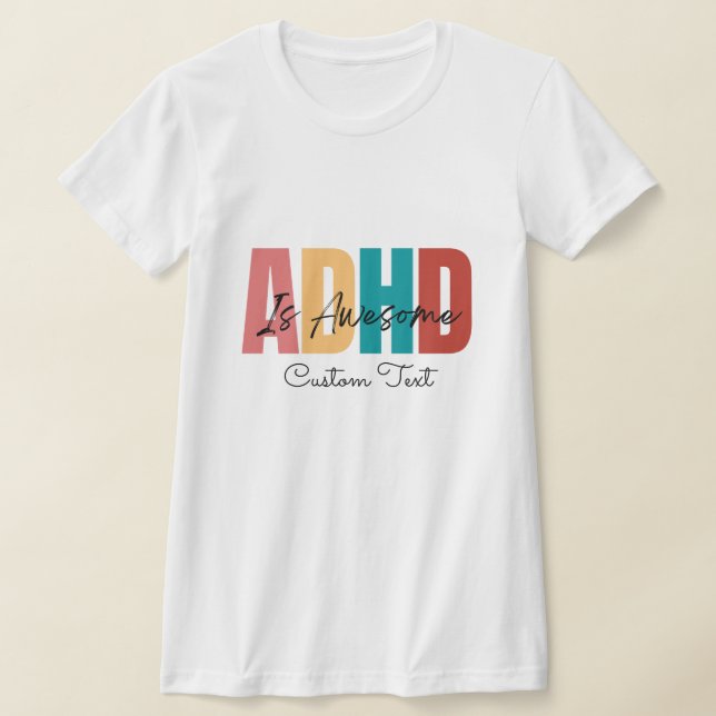 ADHD Custom Text Personliazed Mental Health T-Shirt (Laydown)