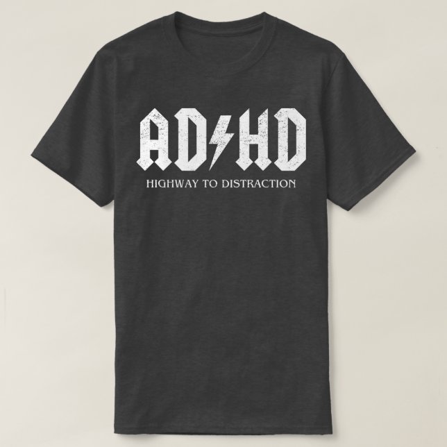 ADHD Highway To Distraction TShirt (Design Front)