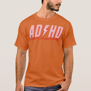 ADHD Highway To Hey Look A Squirrel , Funny ADHD T-Shirt