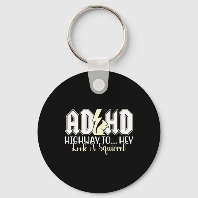 Adhd Highway To Hey Look Funny Squirrel Lovers Pet Keychain (Front)