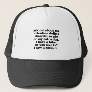 ADHD Humor - Funny ADHD Saying / Quote Trucker Hat