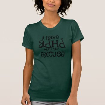Adhd Humor Tee Shirt by 39designs at Zazzle