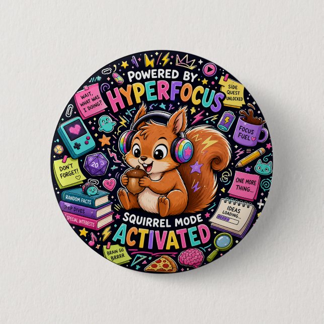 ADHD Hyperfocus Squirrel - Neurodivergent Gift Button (Front)