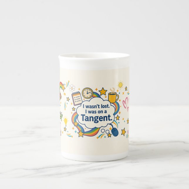 ADHD I Wasn't Lost.  I Was On A Tangent. Bone China Mug (Front)
