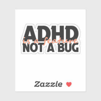 Adhd Is a Feature Not a Bug Neurodivergent Gift  Sticker